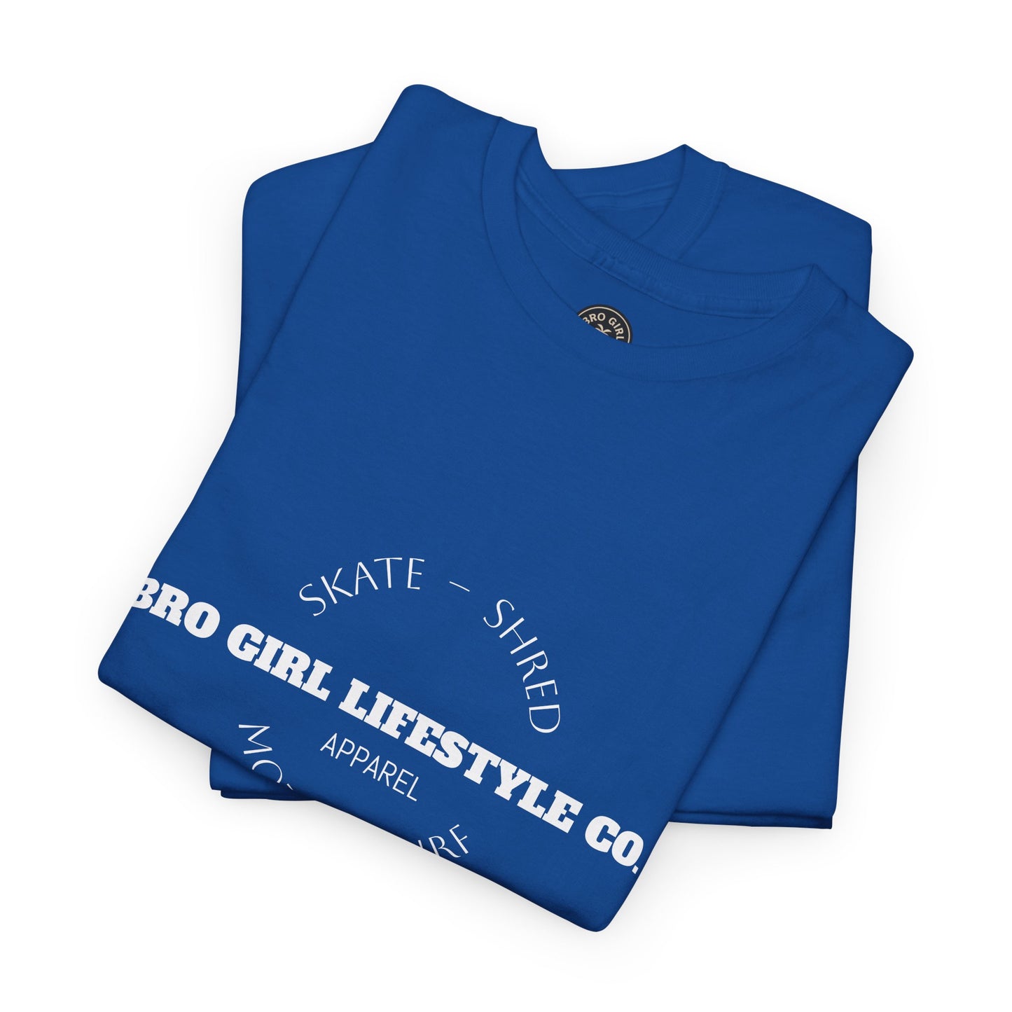 Bro Girl Lifestyle Co Heavyweight Tee. Moto, Surf, Skate, Shred Brand shirt.